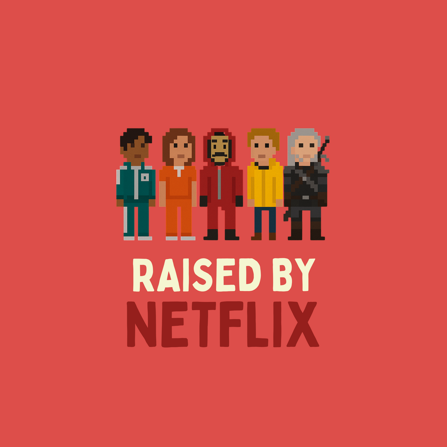 Raised by Netflix Tee
