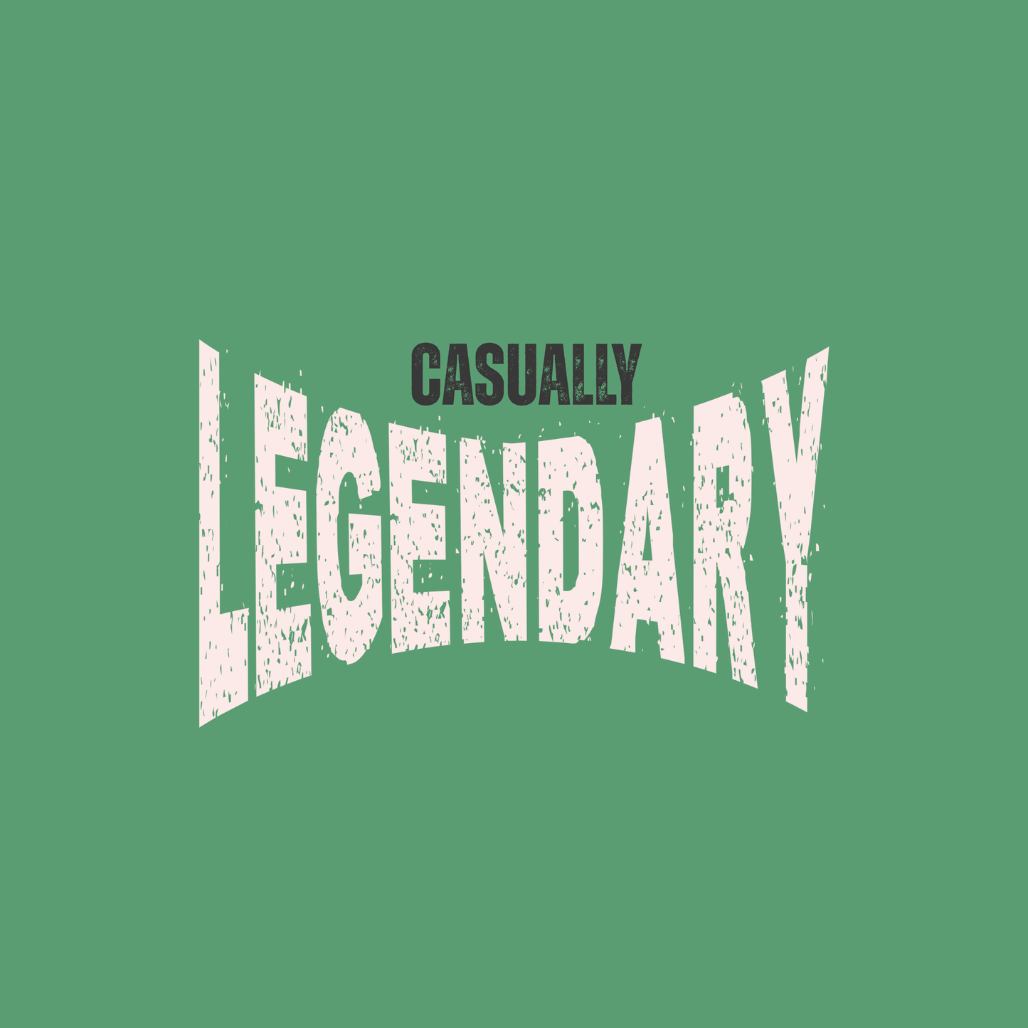 Casually Legendary Tee