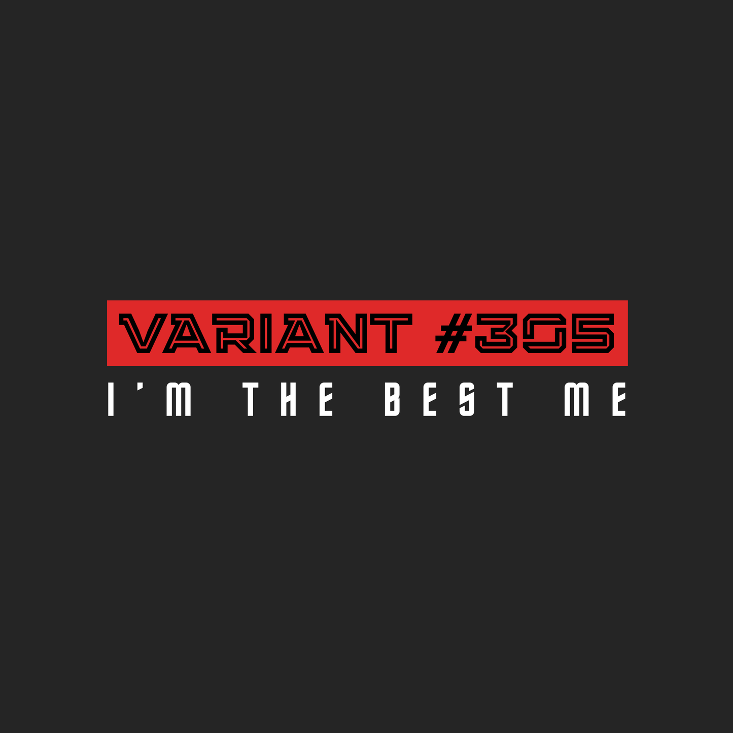 Variant 305: I’m the best me hoodie