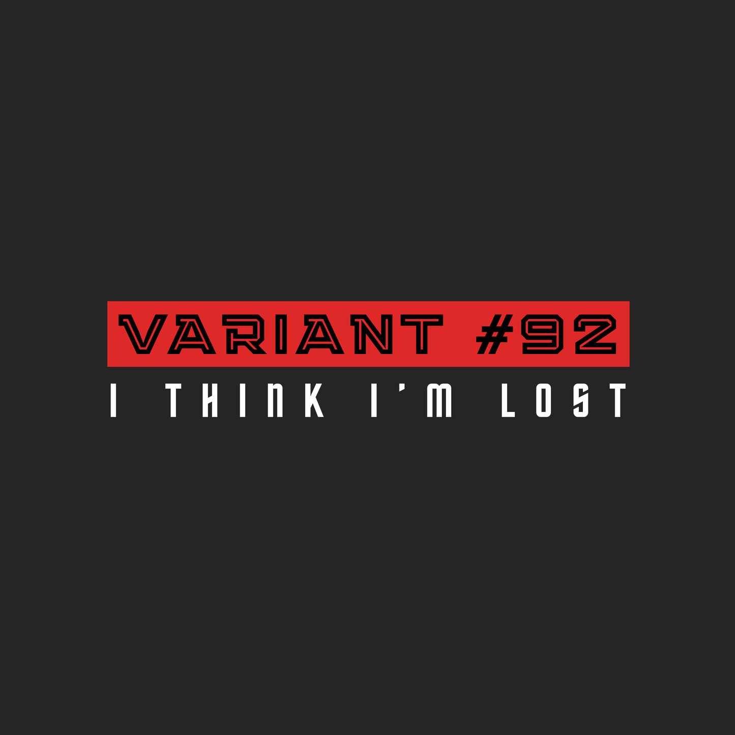 Variant 92: I think I’m lost hoodie