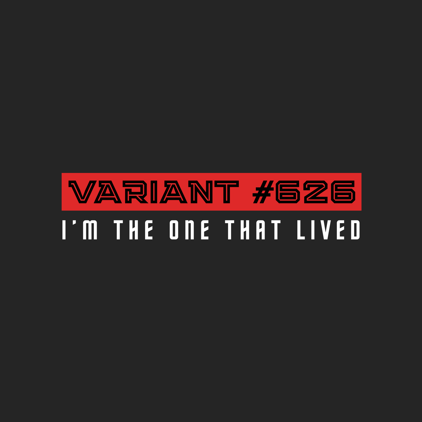 626: I’m the one that lived tee