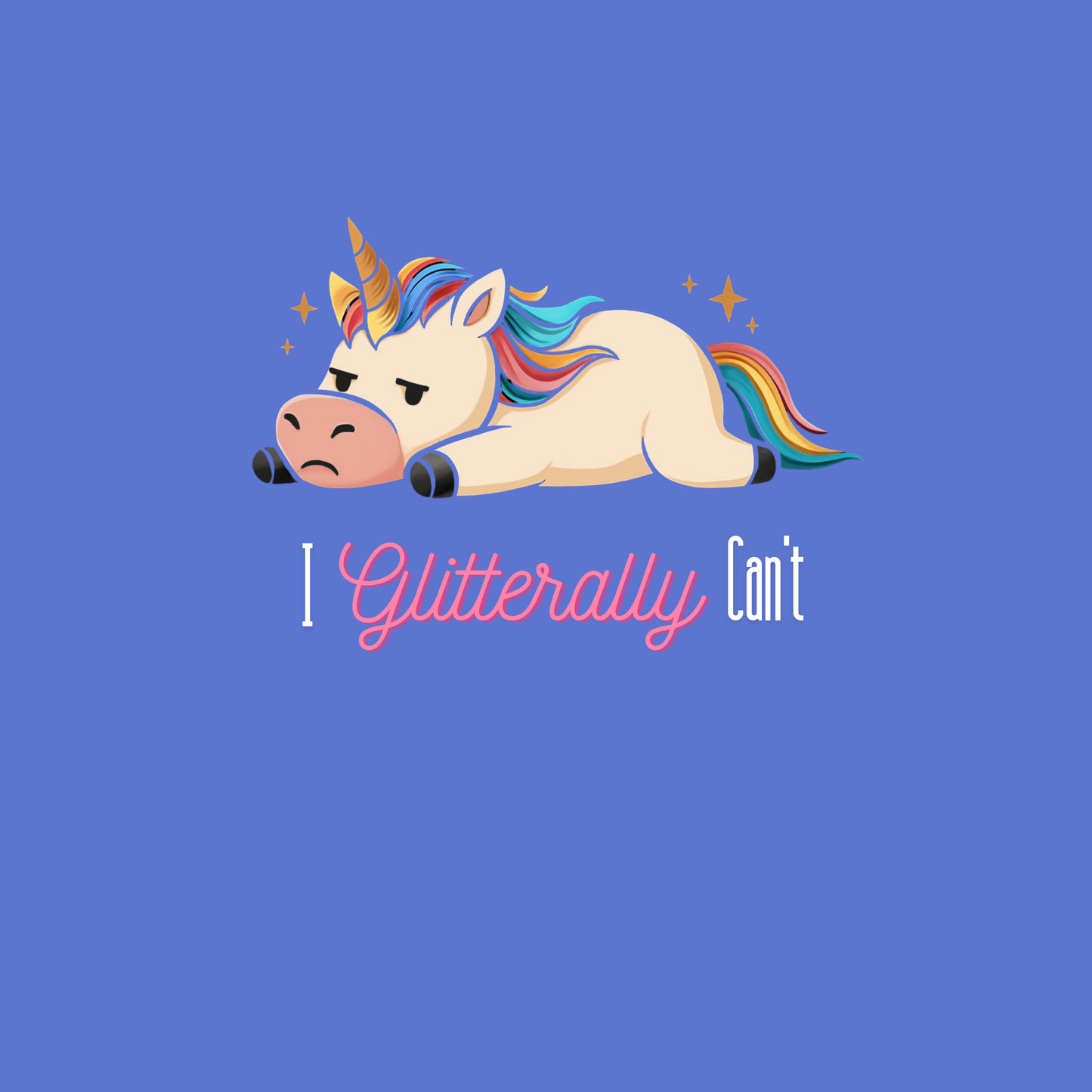 I Glitterally Can't Tee